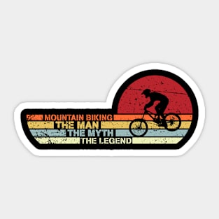 Mountain biking Retro style The Man Myth Legend Father day T-Shirt Sticker